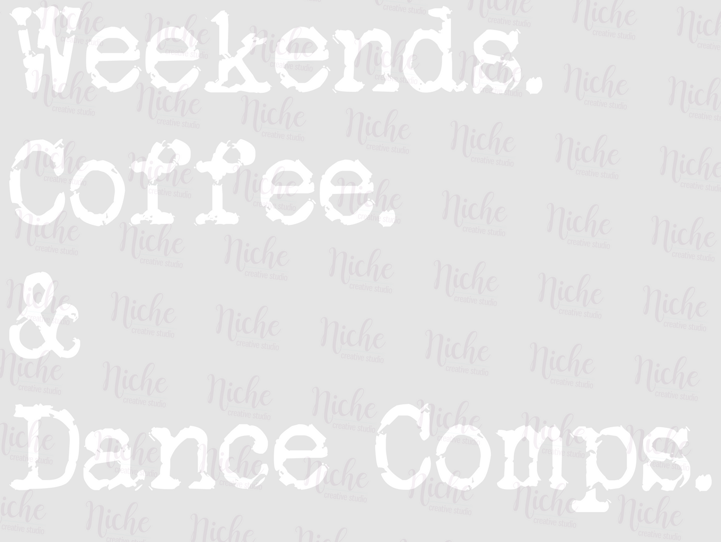 -DAN1592 Weekends and Dance Comps Decal