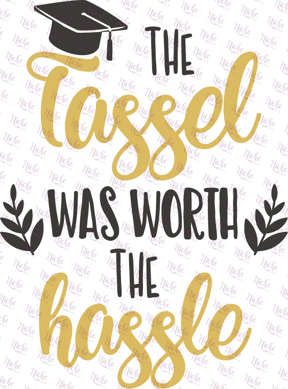- GRA132 The Tassel Was Worth The Hassel Decal