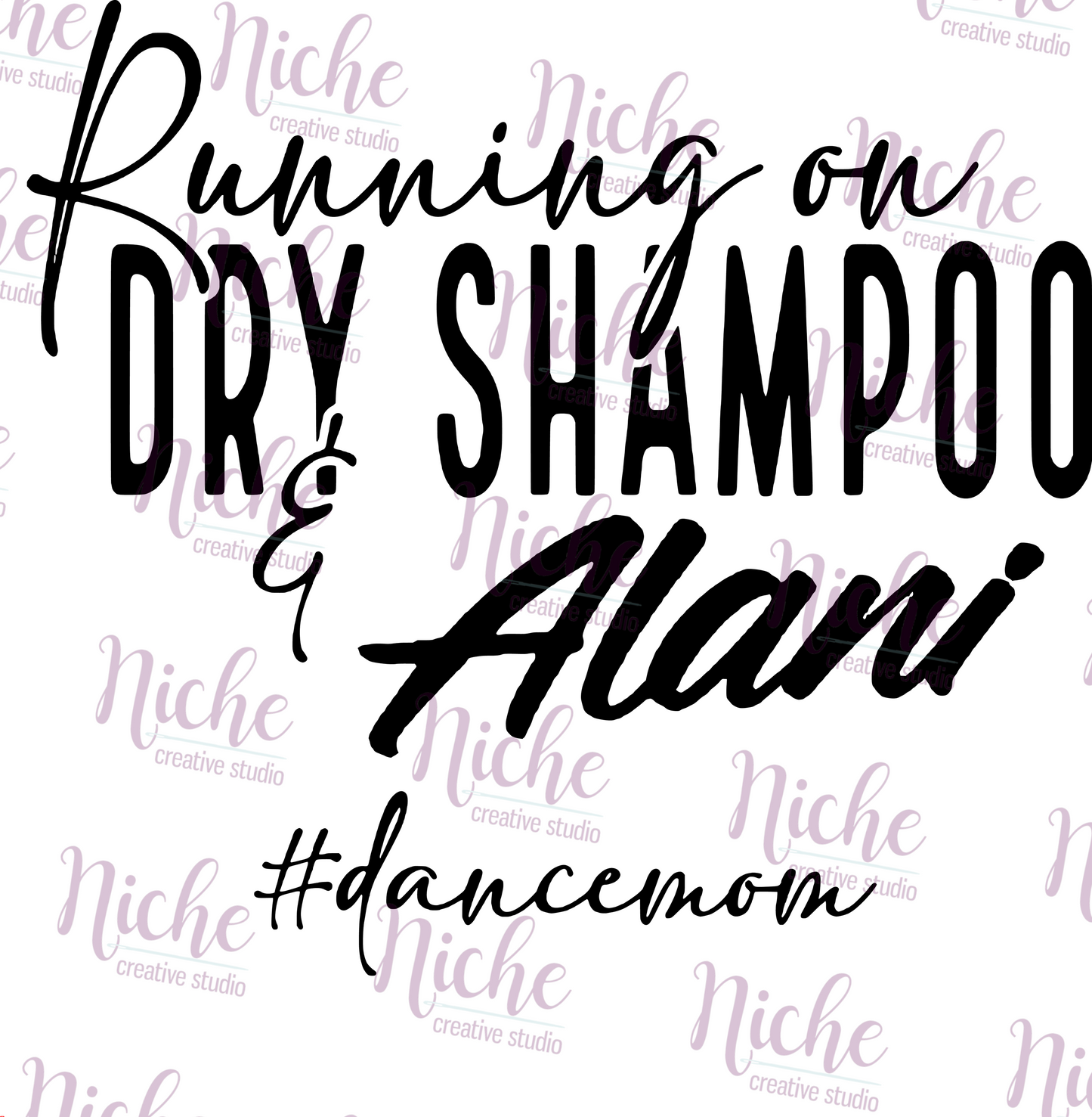 -MOM8125 Running on Dry Shampoo and Alani Decal