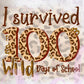 -1010 Survived 100 Wild Days Decal