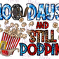 -1081 100 Days And Still Poppin Decal