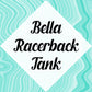 Bella Racerback tank