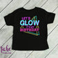 -BIR1544 Lets Glow It's My Birthday Decal