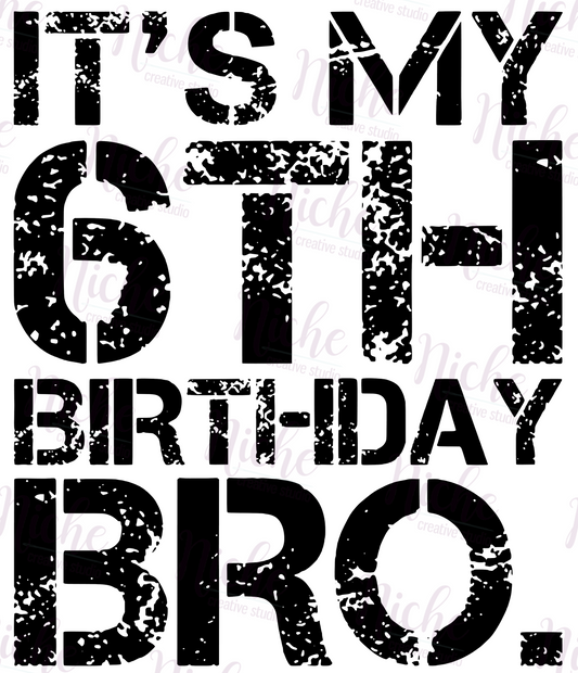 -BIR2960 Its' my 6th Birthday Bro Decal
