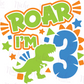 -BIR396 Roar I'm 3 Decal