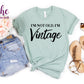 -BIR875 I'm Not Old I'm Vintage Decal
