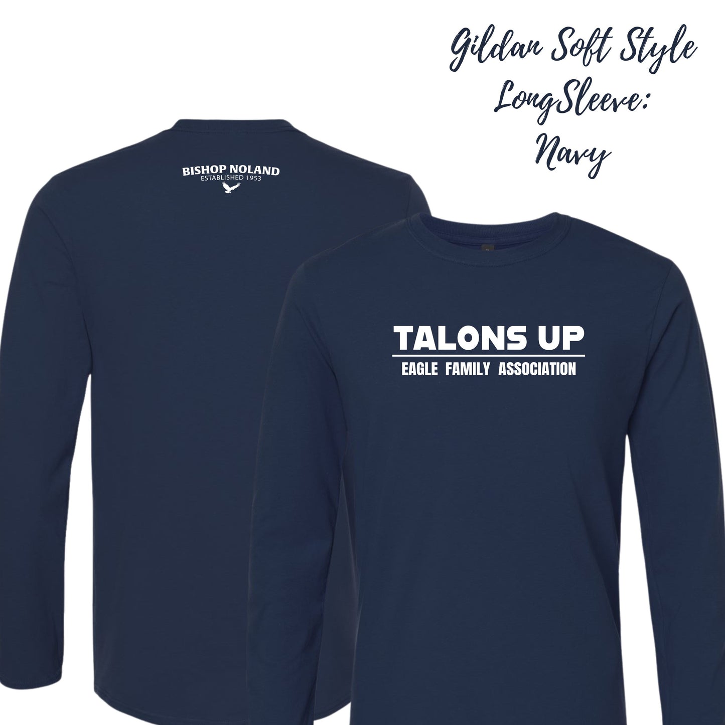 Talons Up Eagle Family Association Gildan Long Sleeve T-Shirt