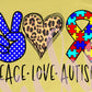 - CAU2868 Peace Love Autism Decal