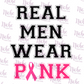 -CAU5258 Real Men Wear Pink Decal