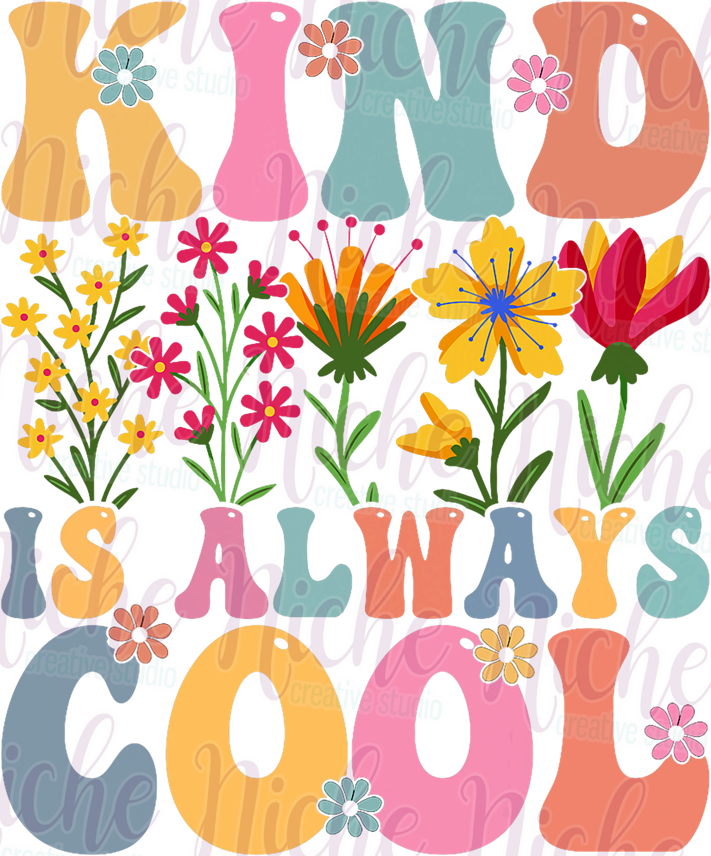 -CAU8602 Kind is Always Flowers Decal