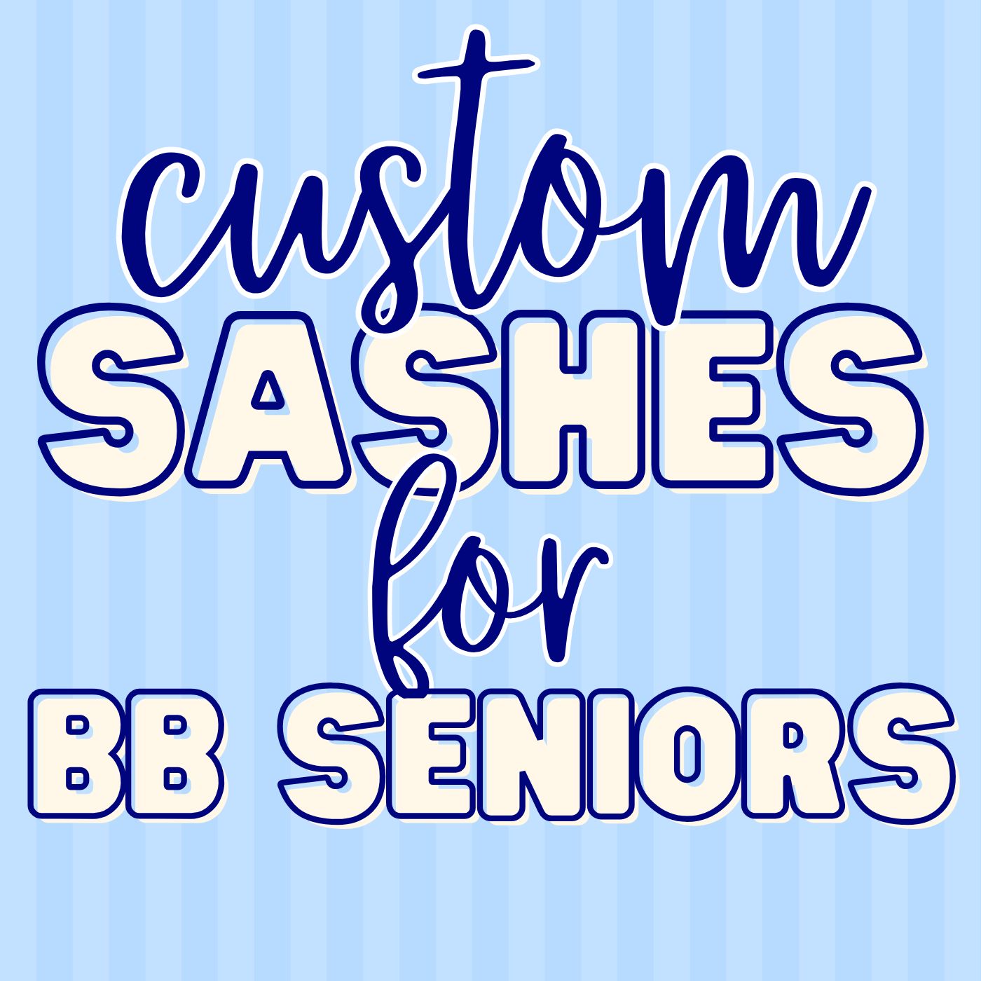 Custom Sash for BB Seniors