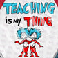 -DRS1390 Teaching is my Thing Decal