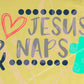 -FAI1468 I Love Jesus and Naps Decal