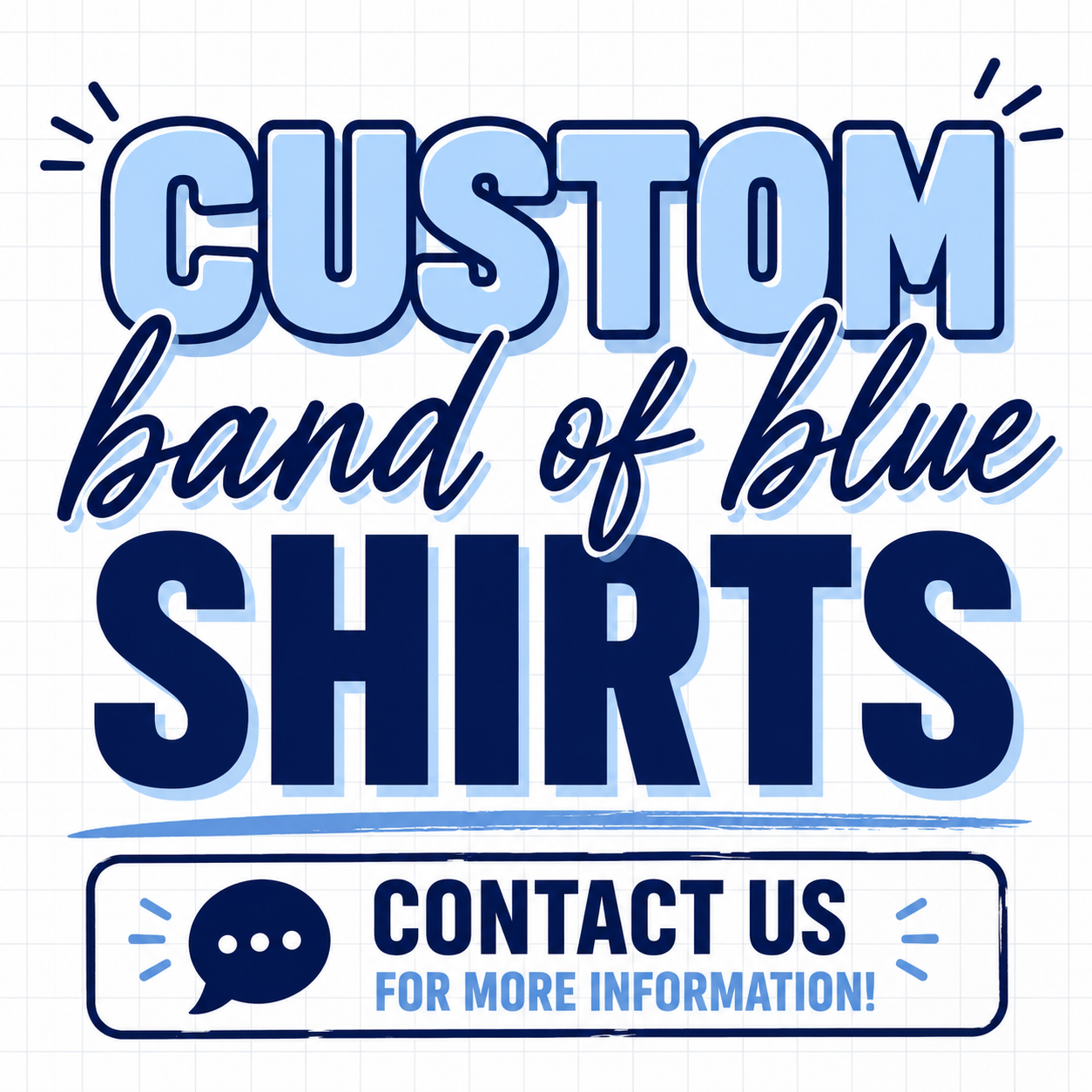 Custom Band of Blue Shirts (Sections, Seniors, etc)