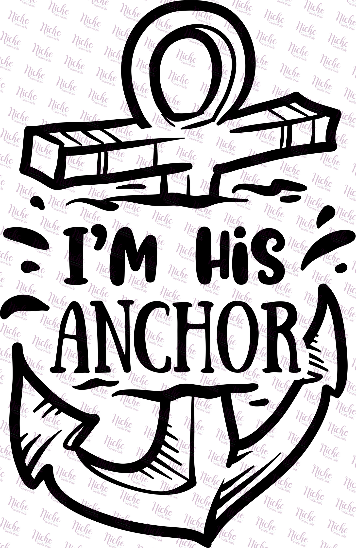 *I'm His Anchor Decal