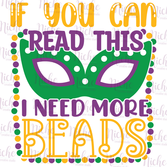 -MAR1606 If You Can Read This I Need More Beads Decal