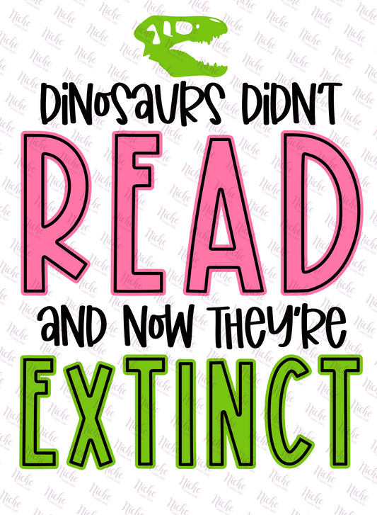 - SCH113 Dinosaur Didn't Read and Now They're Extinct Decal