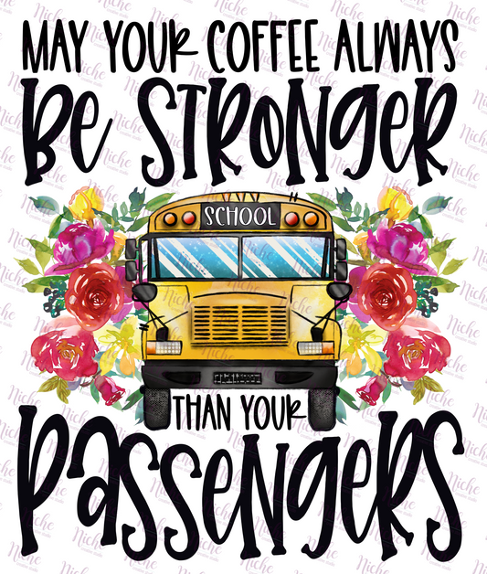 - SCH141 May Your Coffee Be Stronger Bus Driver Decal