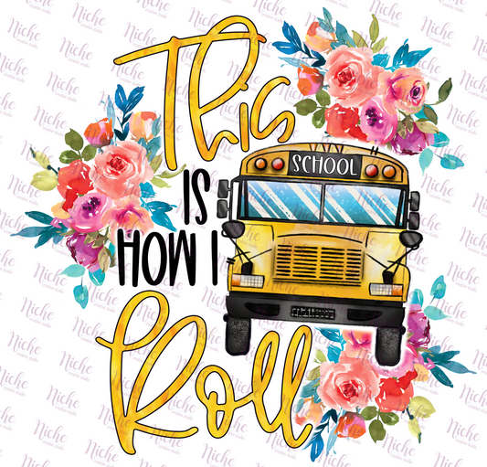 - SCH161 This is How I Roll Bus Driver Decal