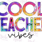 -SCH496 Cool Teacher Vibes Decal