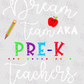 - SCH531 Dream Team PreK Teachers Decal