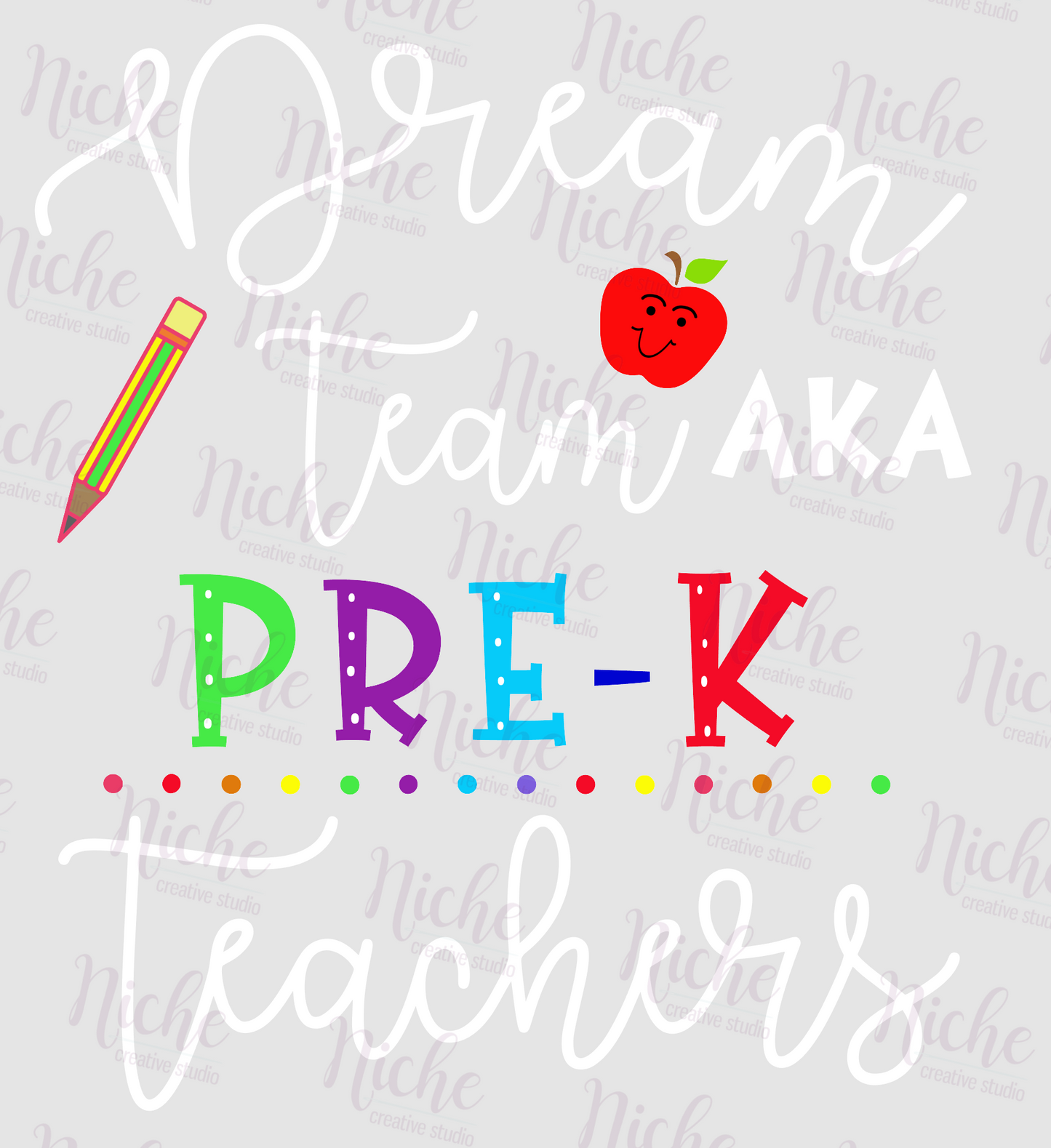 - SCH531 Dream Team PreK Teachers Decal