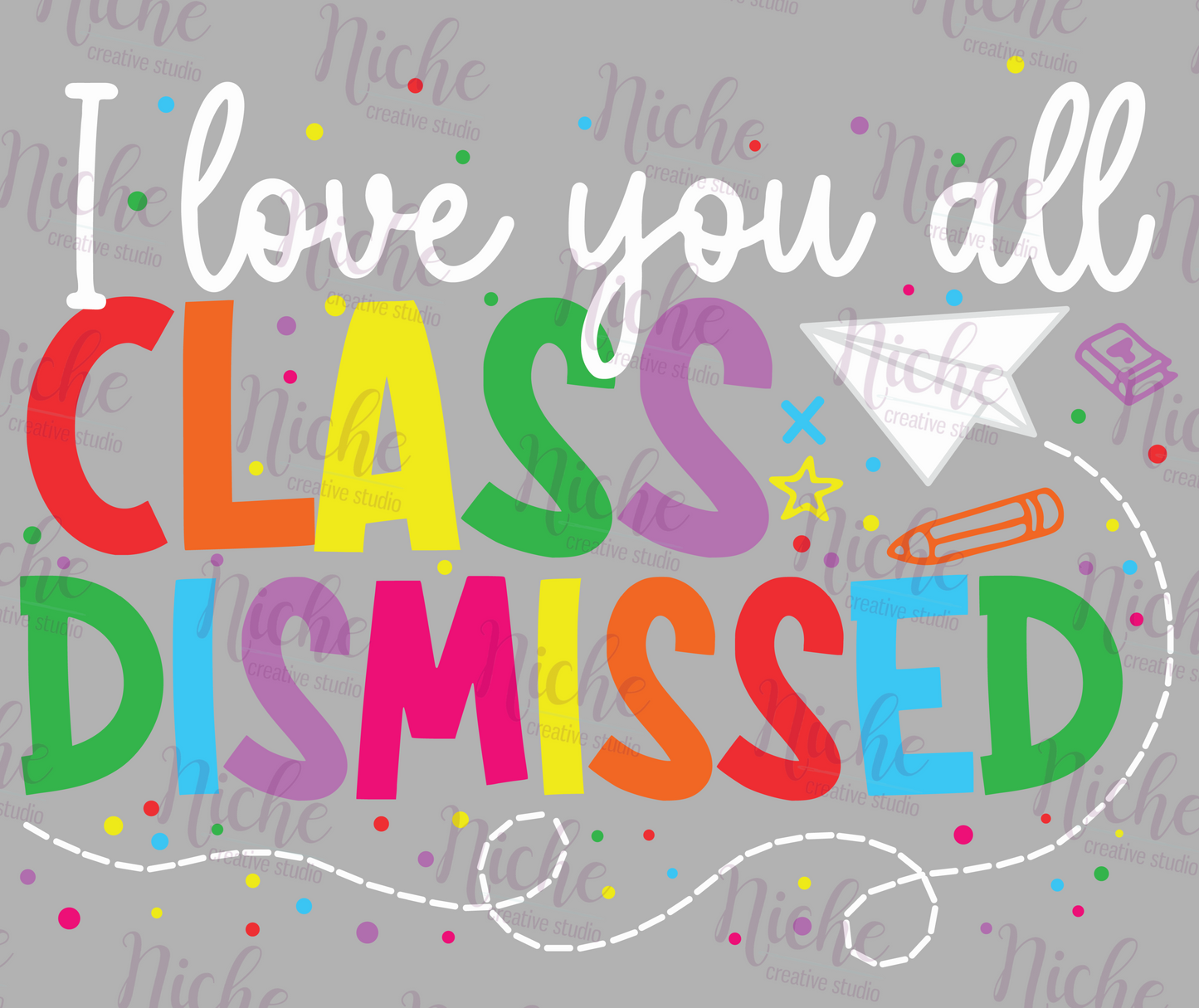 -SCH8227 Class Dismissed Decal