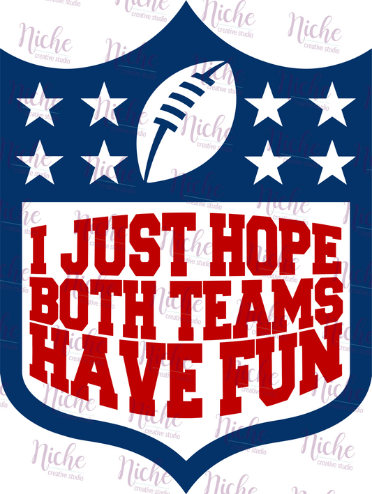 -SPO6028 I Just Hope Both Teams Have Fun Decal