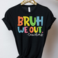 -TEA1793 Bruh We Out Teachers Decal