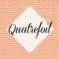 *Quatrefoil Vinyl Collection (QUA)