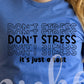 * Don't Stress Testing Decal