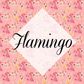 *Flamingo Vinyl Collection (FLA)