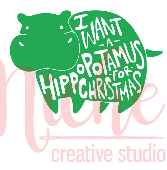 * I want a Hippopotamus for Christmas Solid Vinyl Decal