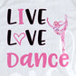 *Live Love Dance Pink Decal