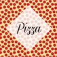 *Pizza Vinyl Collection (PIZ)
