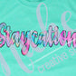 * Staycation Screen Decal