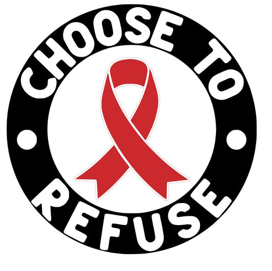 * Choose to Refuse Red Ribbon Decal