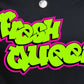 * Fresh Queen Decal