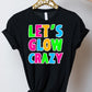 * Let's Glow Crazy Decal