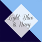 *Light Blue & Navy Collection (LBN)