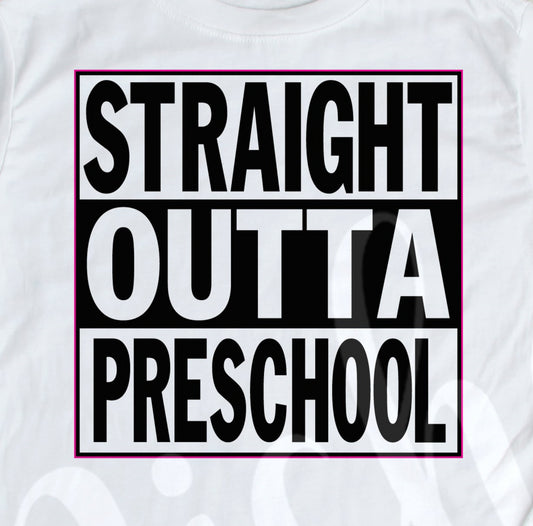 *Straight Outta Preschool Decal