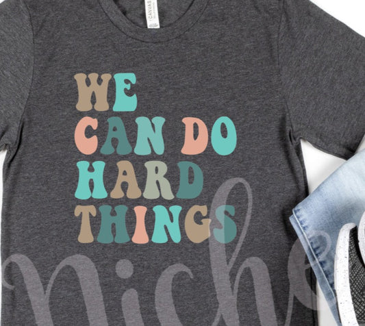 * We can do Hard Things Decal